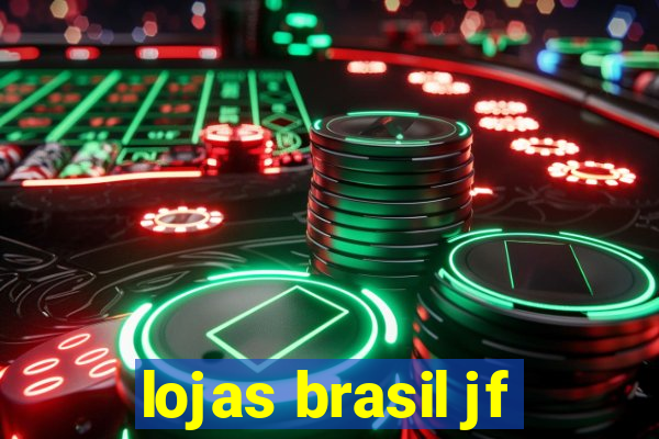 lojas brasil jf